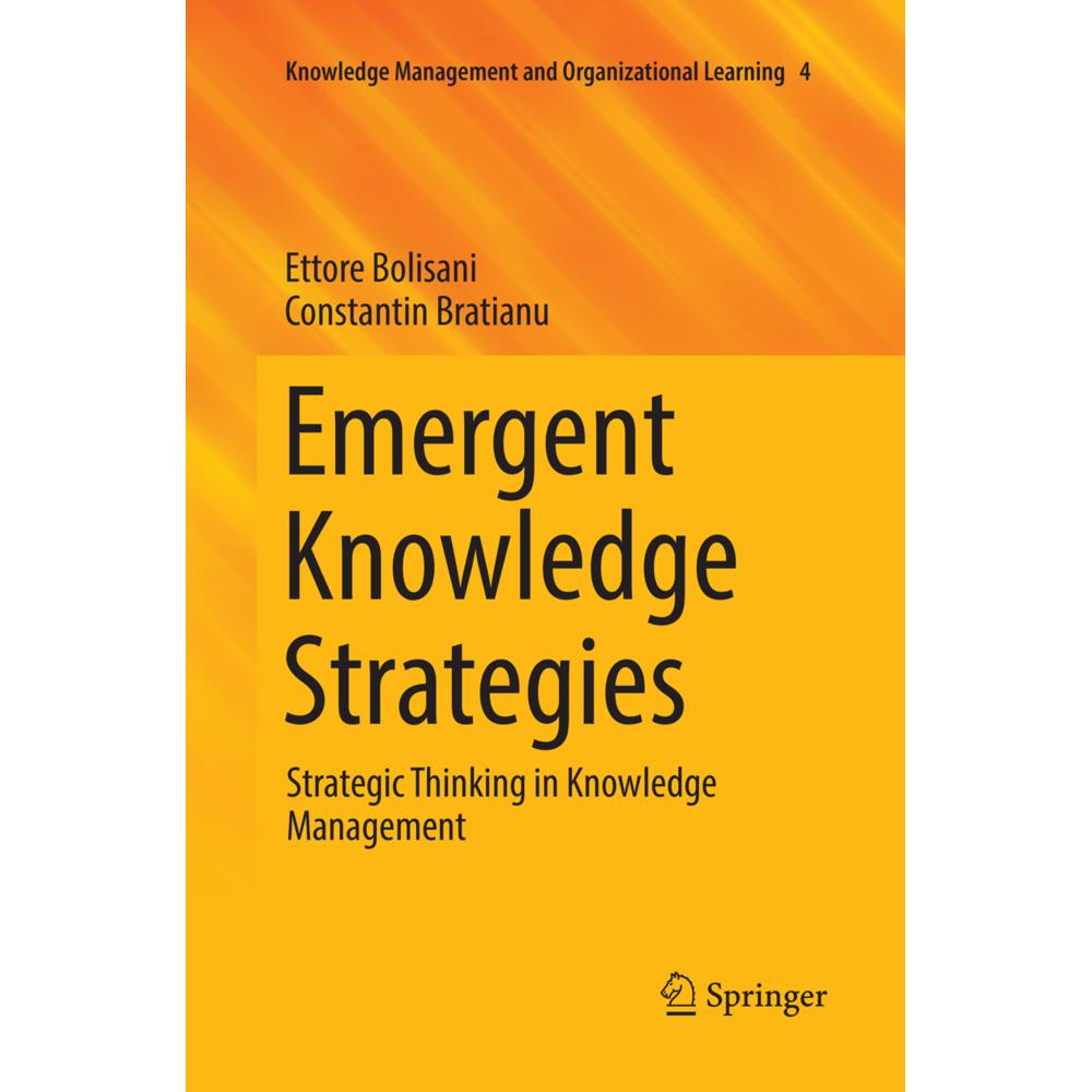 Emergent Knowledge Strategies, Fachbücher von Constantin Bratianu, Ettore Bolisani
