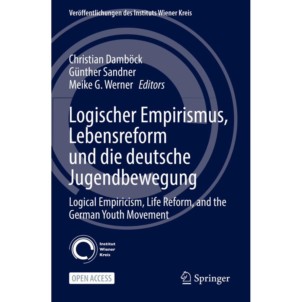 Logischer Empirismus, Lebensreform und die deutsche Jugendbewegung, Fachbücher von Meike G. Werner, Christian Damböck, G...