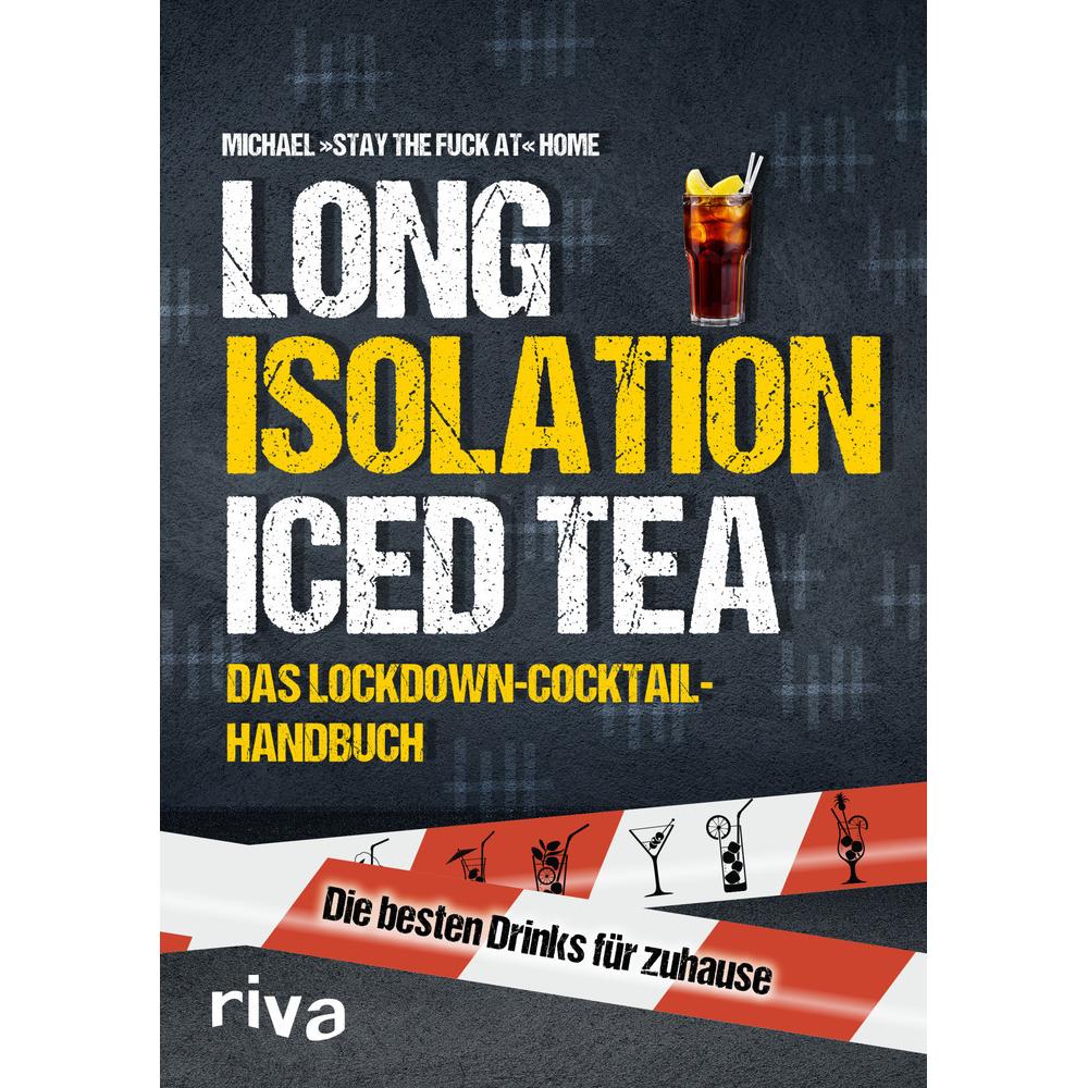 Long Isolation Iced Tea, Belletristik von Michael »stay the fuck at« Home