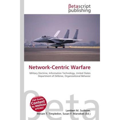 Network-Centric Warfare, Fachbücher von Lambert M. Surhone, Susan F. Marseken, Miriam T. Timpledon