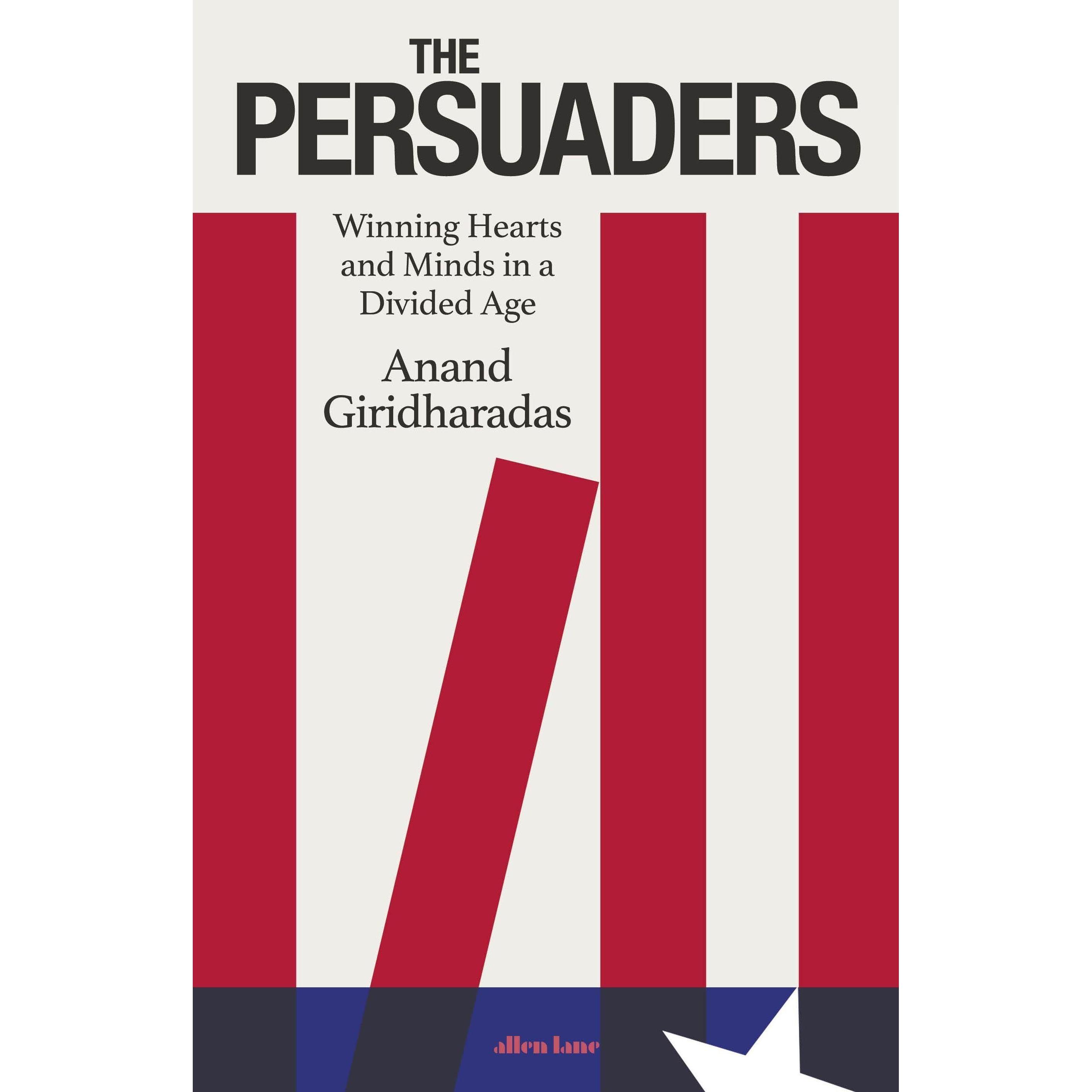 The Persuaders, Fachbücher von Anand Giridharadas