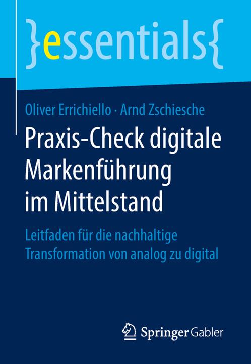 Produktbild Praxis-Check digitale Markenführung im Mittelstand (Deutsch, Arnd Zschiesche, Oliver Errichiello, 2018)