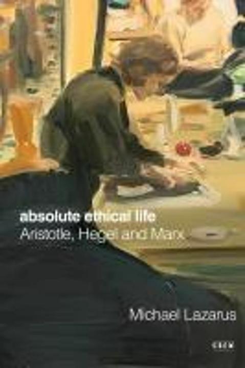 Produktbild Absolute Ethical Life (Englisch, Michael Lazarus, 2025)