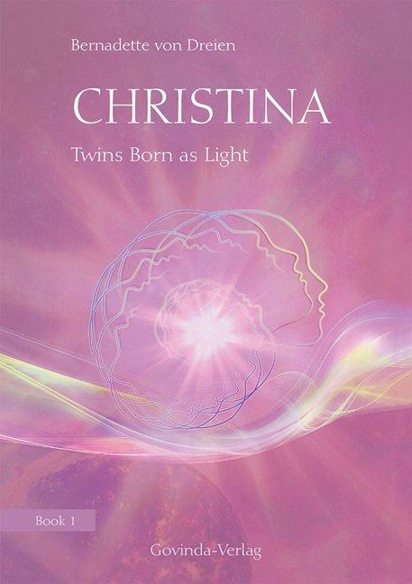 Actual product image Christina: Twins Born as Light (English, Bernadette of Three, 2019)