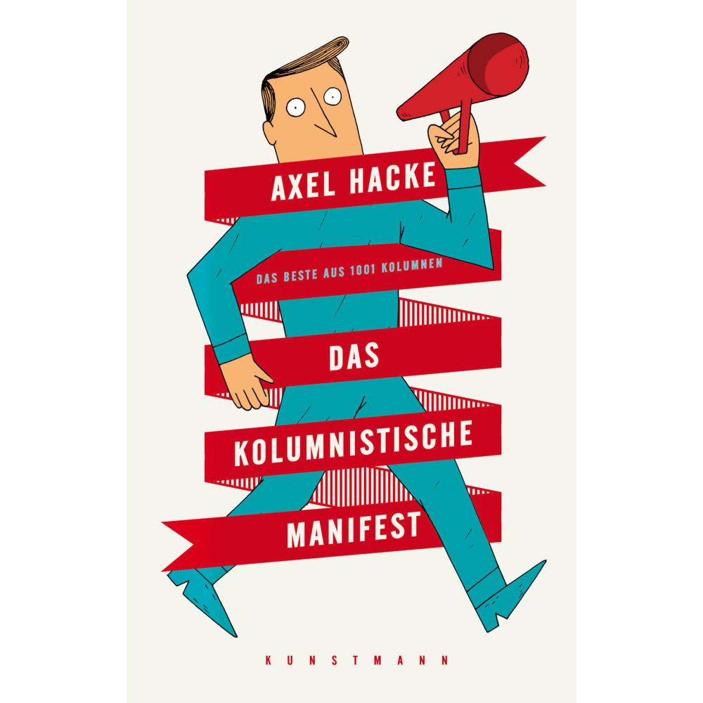 Das kolumnistische Manifest, Belletristik von Axel Hacke