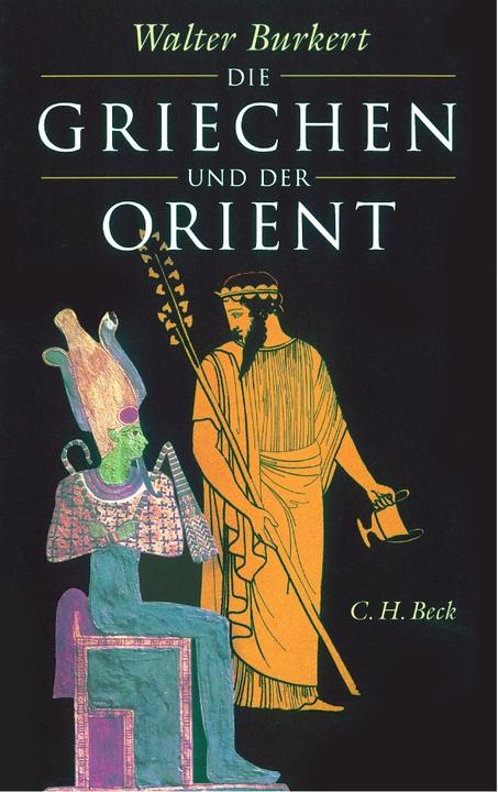 Actual product image Die Griechen und der Orient (German, Walter Burkert, 2024)