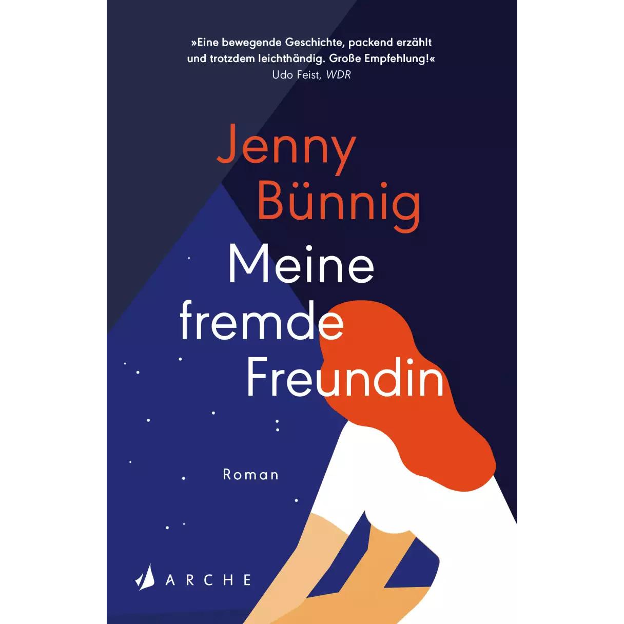Meine fremde Freundin, Belletristik von Jenny Bünnig