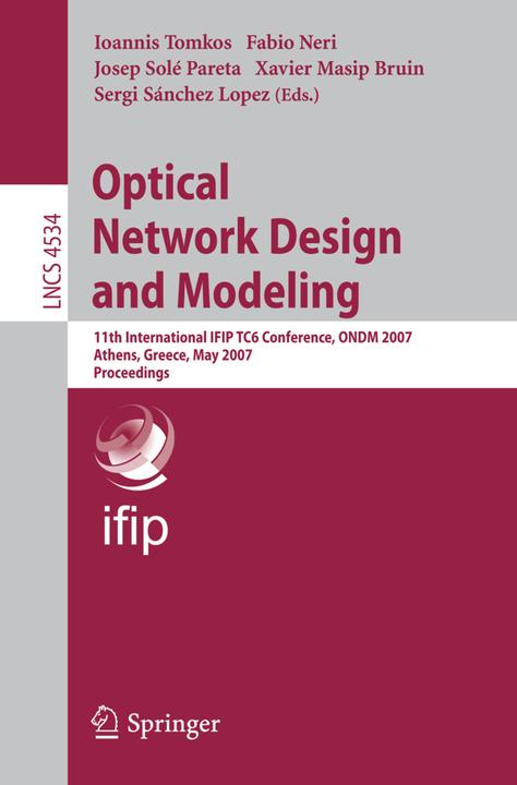 Optical Network Design and Modeling (Fabio Neri, Ioannis Tomkos, Josep Solé-Pareta, Sergi Sánchez-López, Xavier Masip-Bruin, 2007)