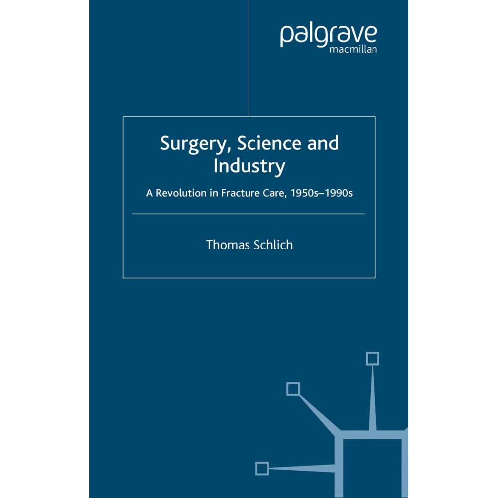 Surgery, Science and Industry, Fachbücher von T. Schlich