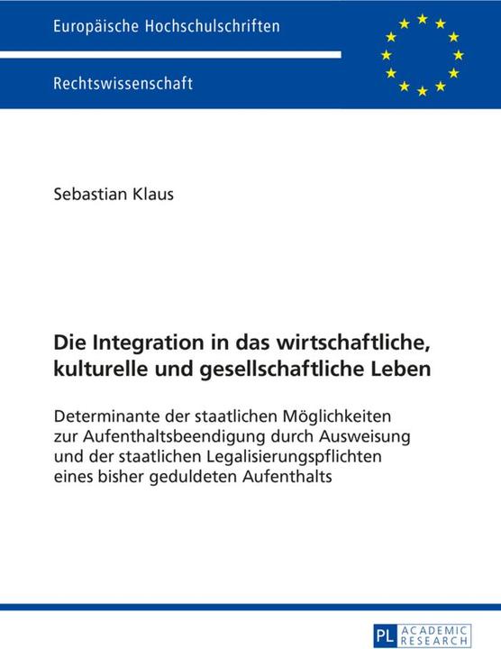 Produktbild Die Integration in das wirtschaftliche, kulturelle und gesellschaftliche Leben (Deutsch, Sebastian Klaus)