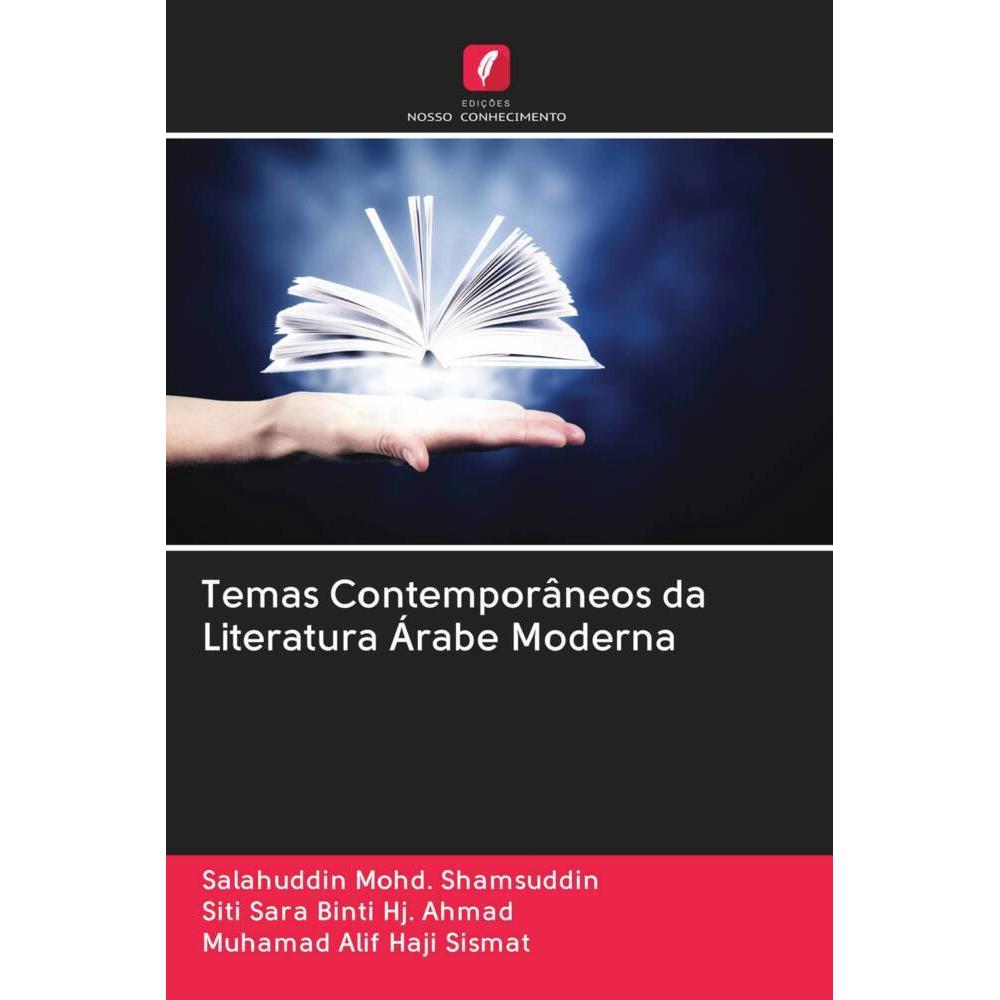 Temas Contemporâneos da Literatura Árabe Moderna, Fachbücher von Salahuddin Mohd. Shamsuddin, Siti Sara Binti Hj. Ahmad,...
