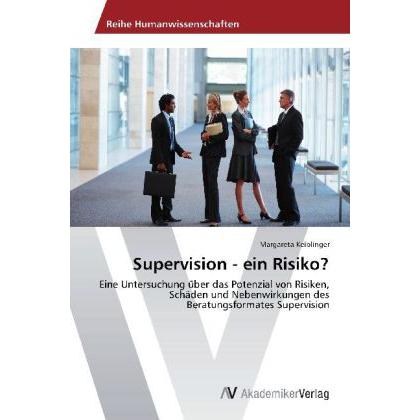 Supervision - ein Risiko?, Fachbücher von Margareta Keiblinger