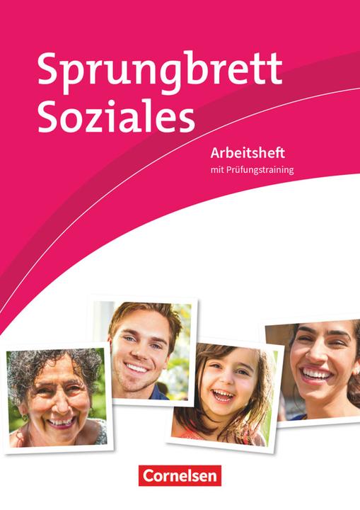 Produktbild Sprungbrett Soziales. Sozialassistent/in. Sozial- und Pflegeassistenz. Arbeitsheft (Deutsch, Caroline Grybeck, Christoph Keller, Corina Rott-König, Lars Menzel, Sandra Menzel, 2018)