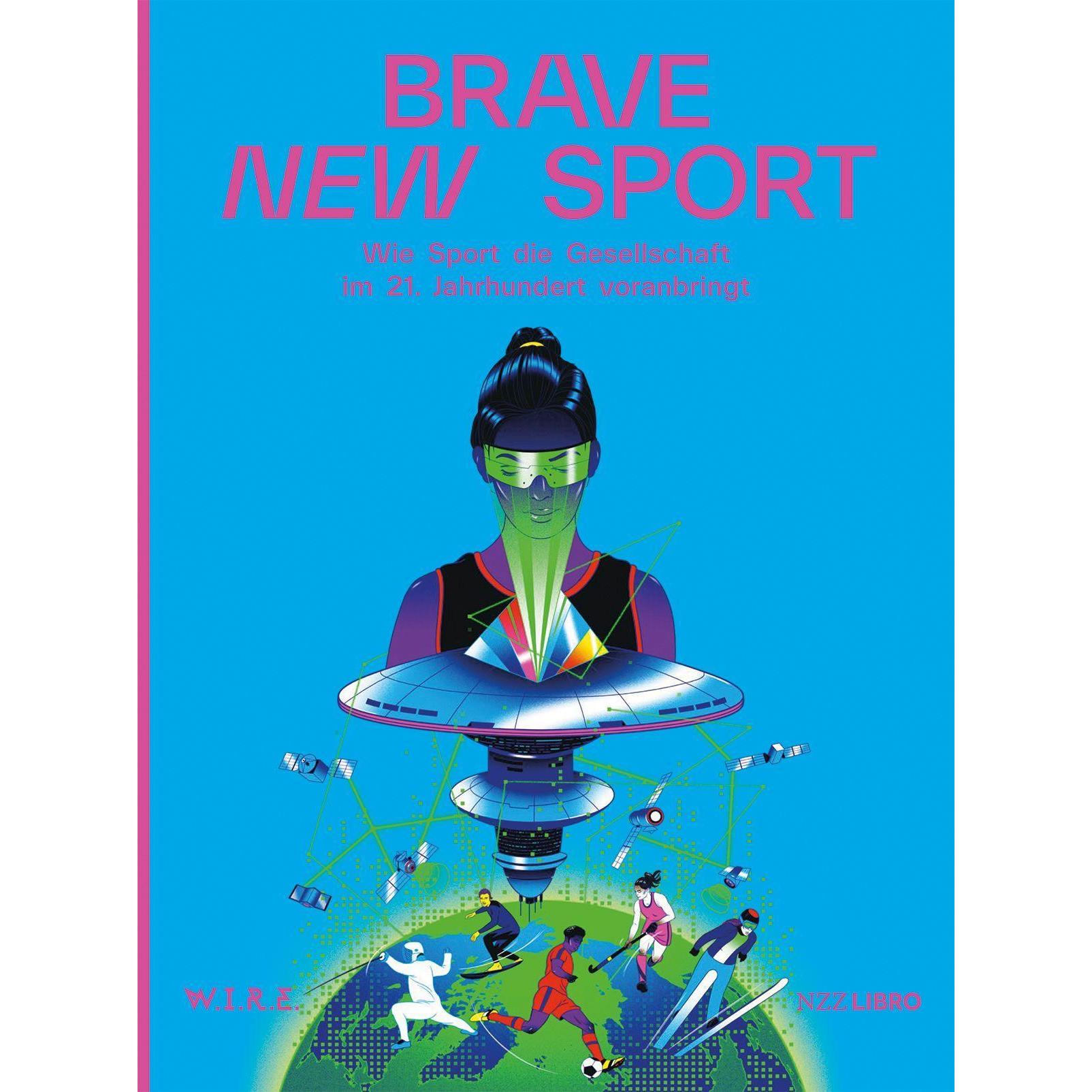 Brave New Sport, Sachbücher von Raphael von Thiessen, Simone Achermann, Stephan Sigrist