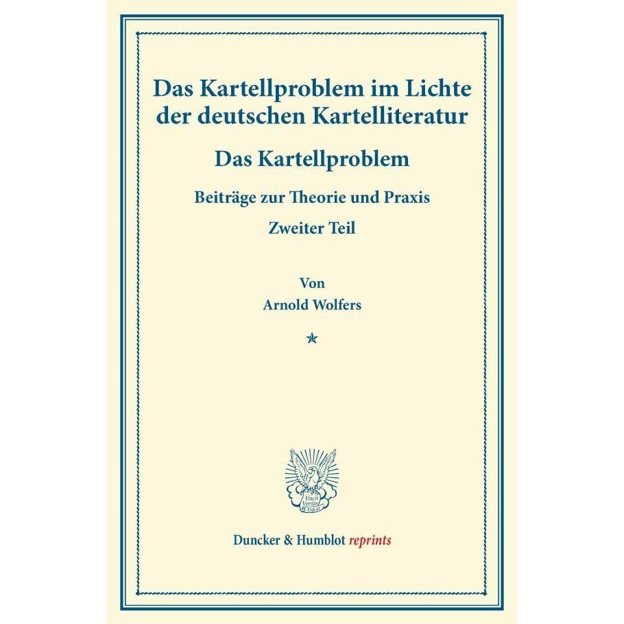 Das Kartellproblem im Lichte der deutschen Kartelliteratur., Fachbücher von Arnold Wolfers