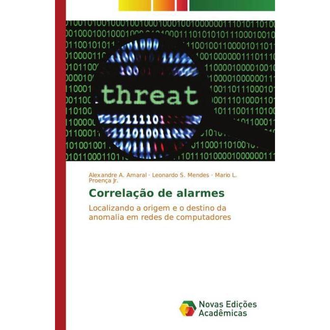 Correlação de alarmes, Fachbücher von Mario L. Proença, Alexandre A. Amaral, Leonardo S. Mendes
