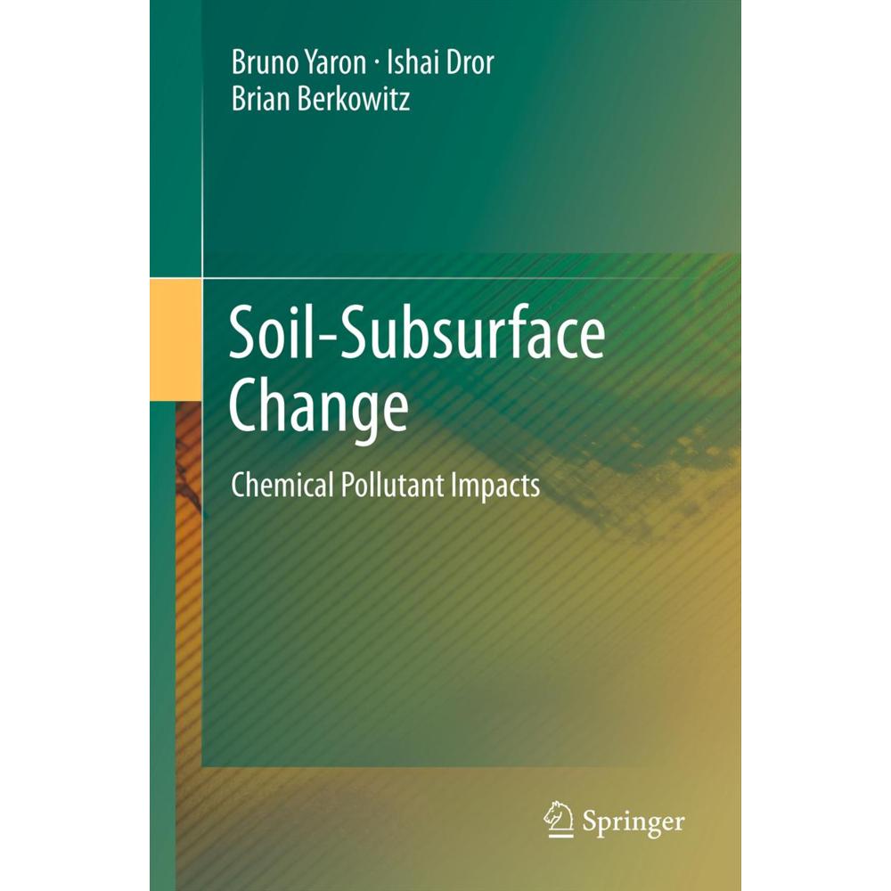 Soil-Subsurface Change, Fachbücher von Bruno Yaron, Ishai Dror, Brian Berkowitz