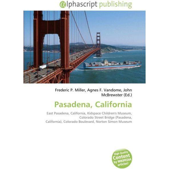 Thumbnail - Pasadena, California, Fachbücher von Agnes F. Vandome, Frederic P. Miller, John McBrewster