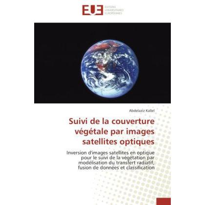 Suivi de la couverture végétale par images satellites optiques, Fachbücher von Abdelaziz Kallel