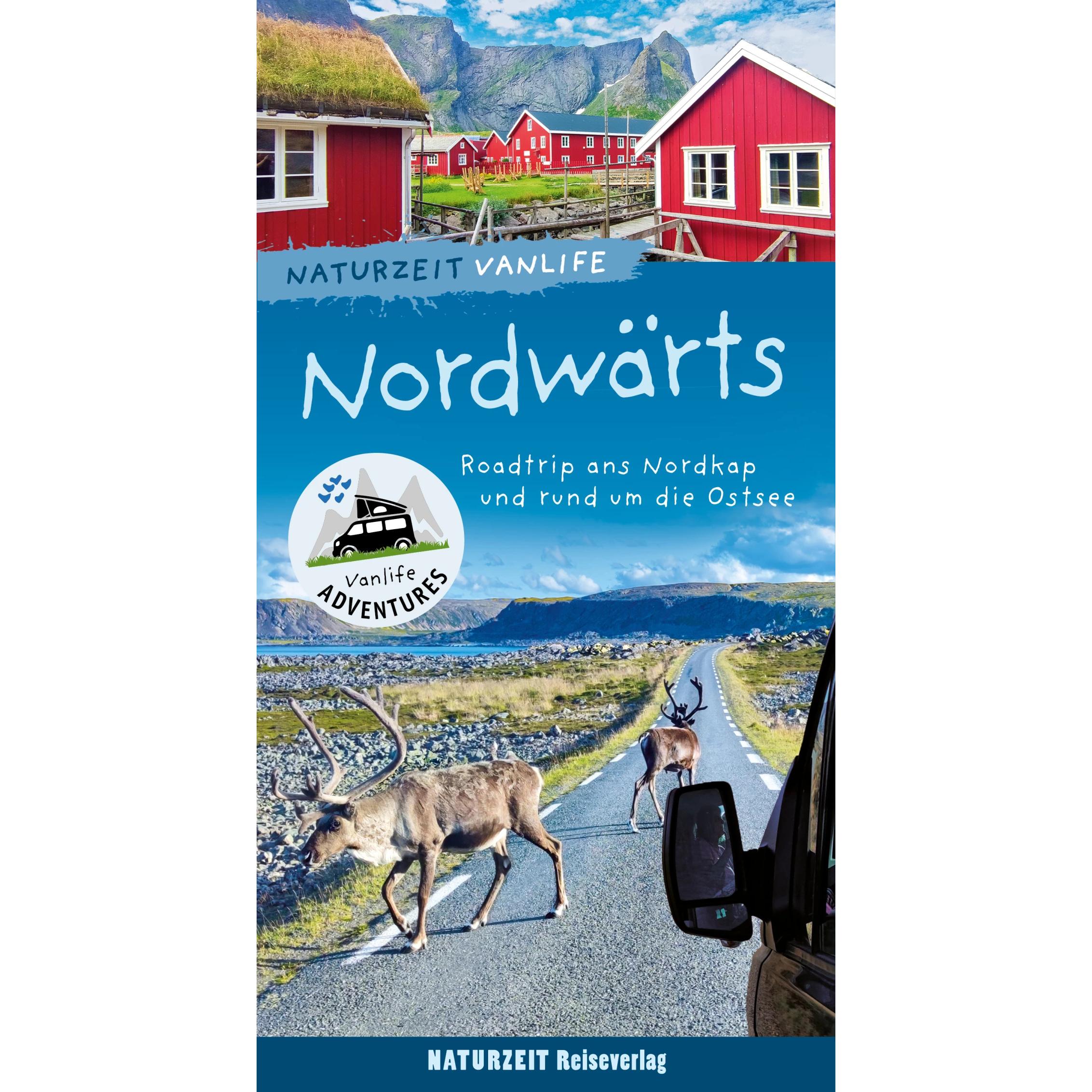 Naturzeit Vanlife: Nordwärts, Ratgeber von Stefanie Holtkamp, Andrea Bergmann