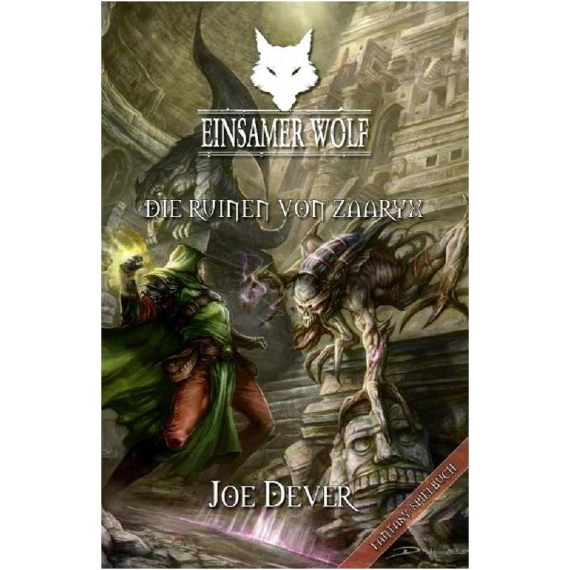 Einsamer Wolf (9) - Die Ruinen von Zaaryx, Belletristik von Joe Dever