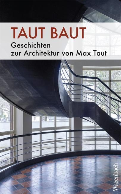 Produktbild Taut baut (Deutsch, Hanns Zischler, Max Dudler, 2017)