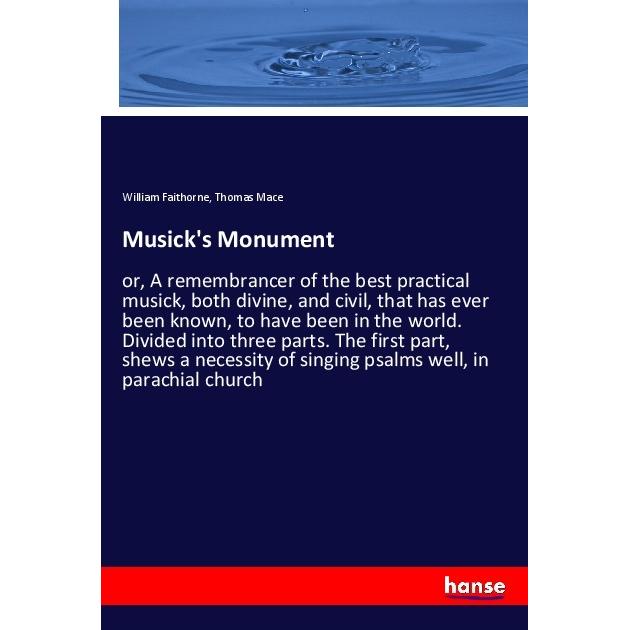 Musick's Monument, Fachbücher von William Faithorne, Thomas Mace