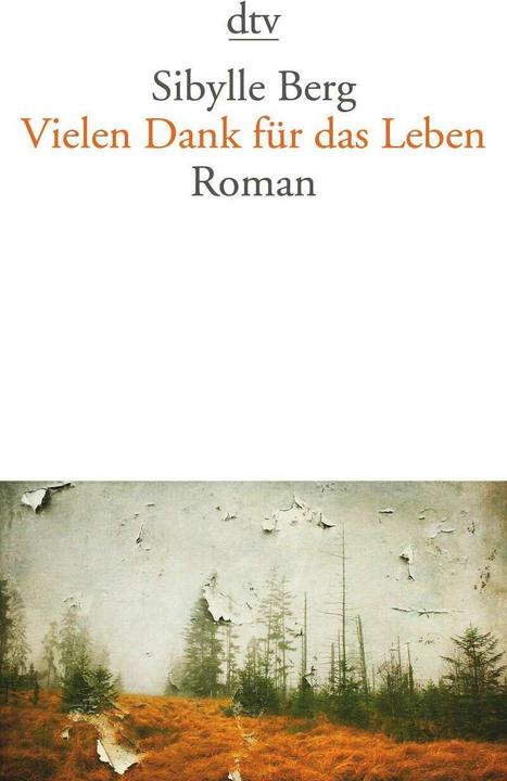 Produktbild Vielen Dank für das Leben (Deutsch, Sibylle Berg, 2014)