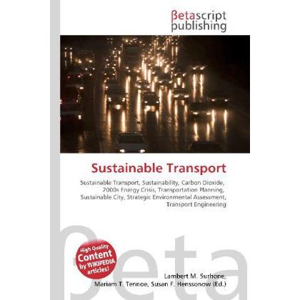 Sustainable Transport, Fachbücher von Lambert M. Surhone, Miriam T. Timpledon, Susan F. Marseken