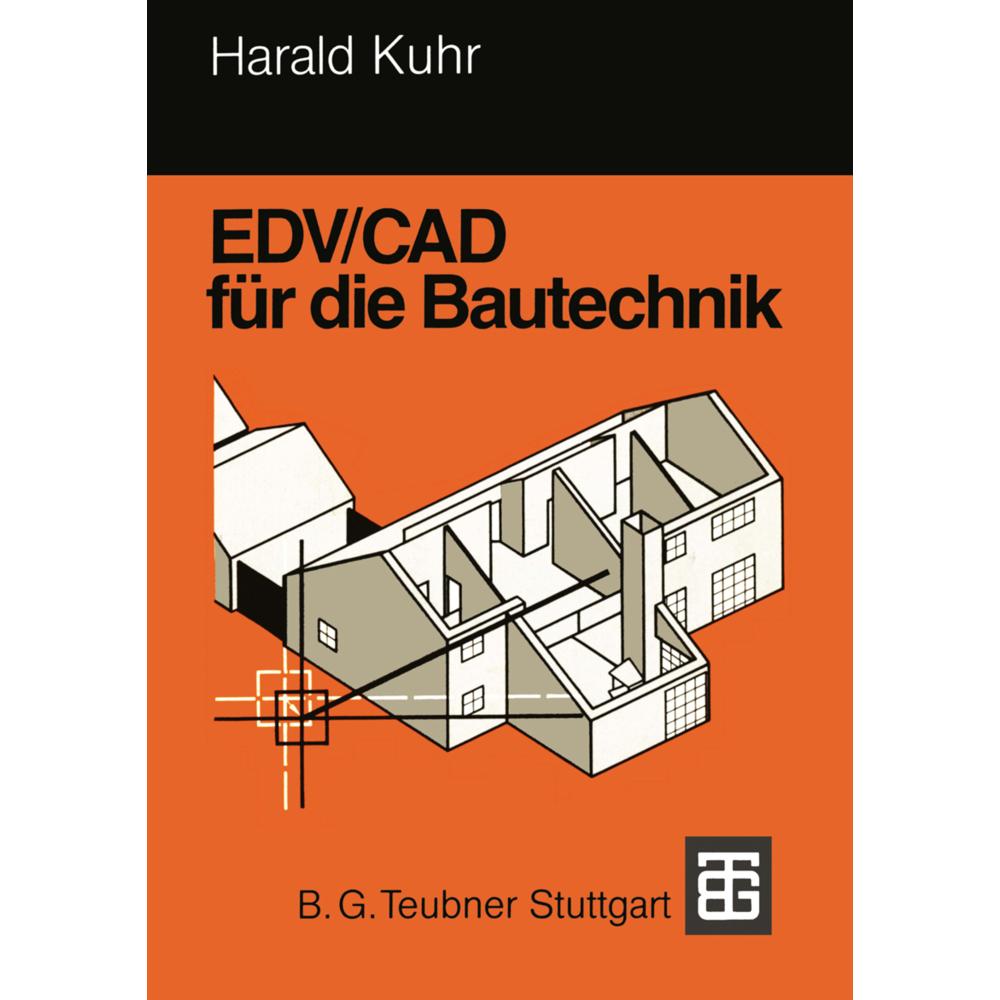 EDV/CAD für die Bautechnik, Schulbücher von Harald Kuhr