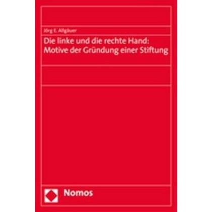 Die linke und die rechte Hand: Motive der Gründung einer Stiftung, Fachbücher