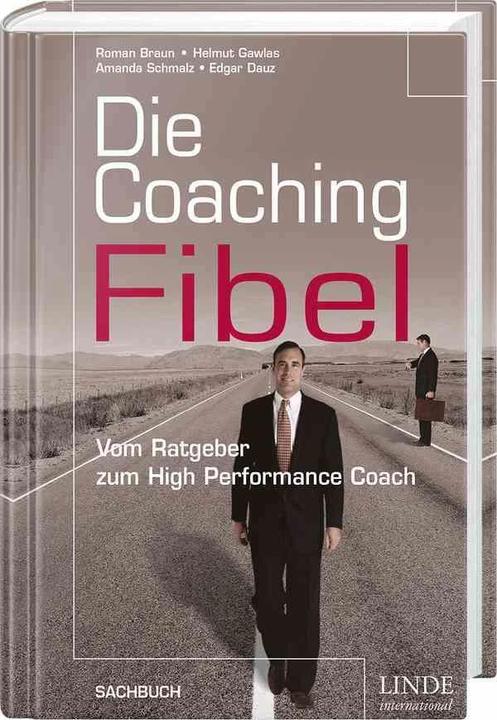 Produktbild Die Coaching-Fibel (Deutsch, Amanda Schmalz, Edgar Dauz, Helmut Gawlas, Roman Braun, 2004)
