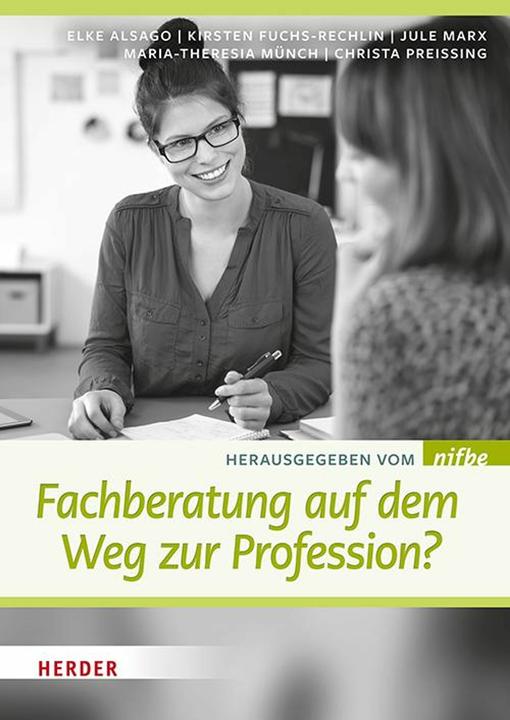 Image du produit Fachberatung auf dem Weg zur Profession? (Allemand, Christa Preissing, Elke Alsago, Jule Marx, Kirsten Fuchs-Rechlin, Maria-Theresia Münch, Ricarda Gellrich, Stéphanie Emmel, Thomas C. Bialluch, 2023)