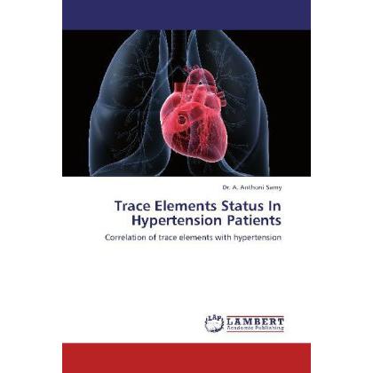Trace Elements Status In Hypertension Patients, Fachbücher
