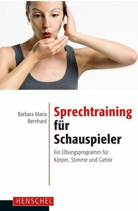 Produktbild Sprechtraining für Schauspieler (Deutsch, BarbaraMaria, Bernhard, 2014)