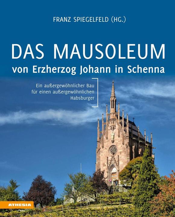 Produktbild Das Mausoleum von Erzherzog Johann in Schenna (Deutsch)