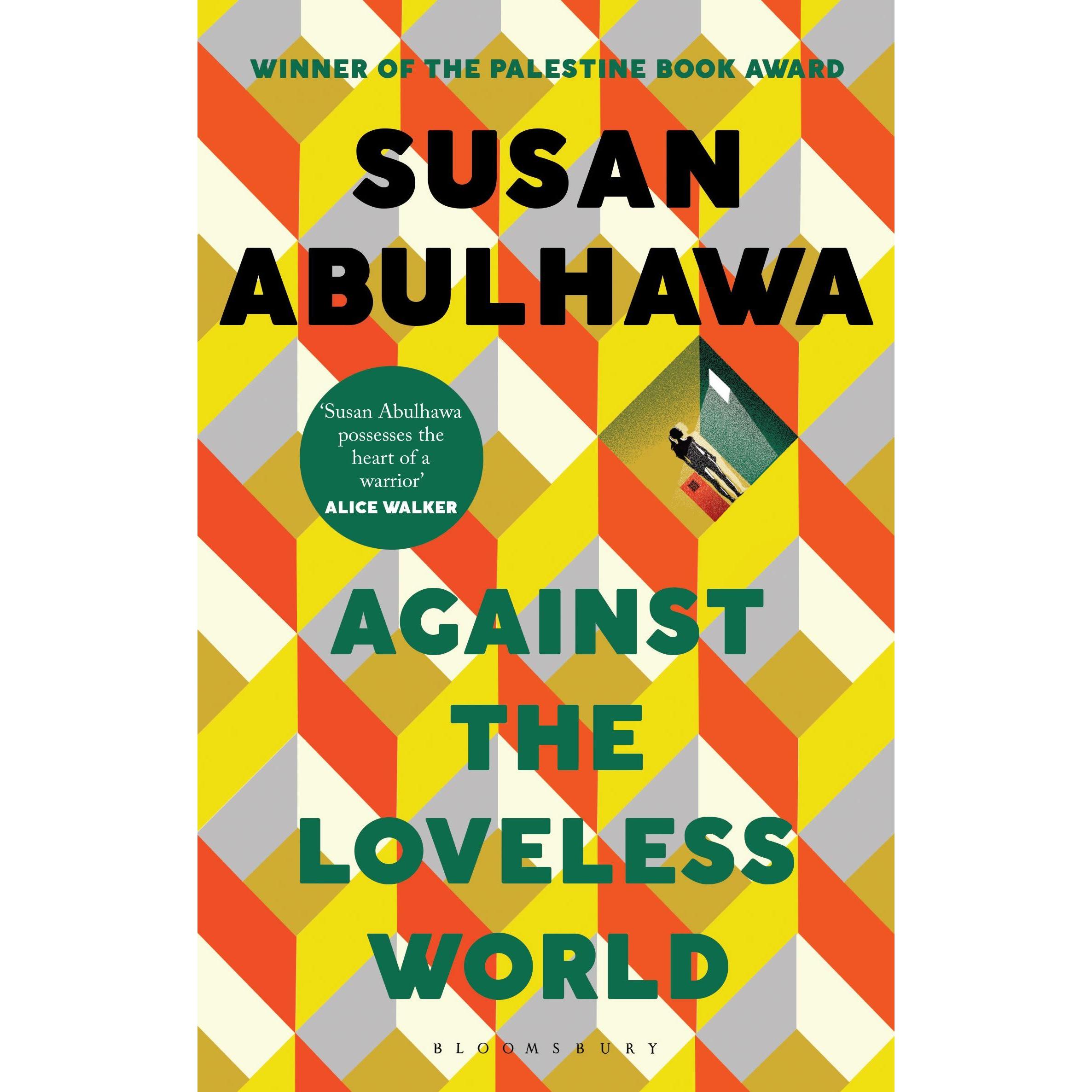 Against the Loveless World, Belletristik von Susan Abulhawa