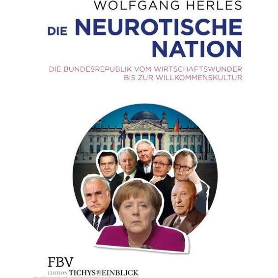 Die neurotische Nation, Sachbücher von Wolfgang Herles