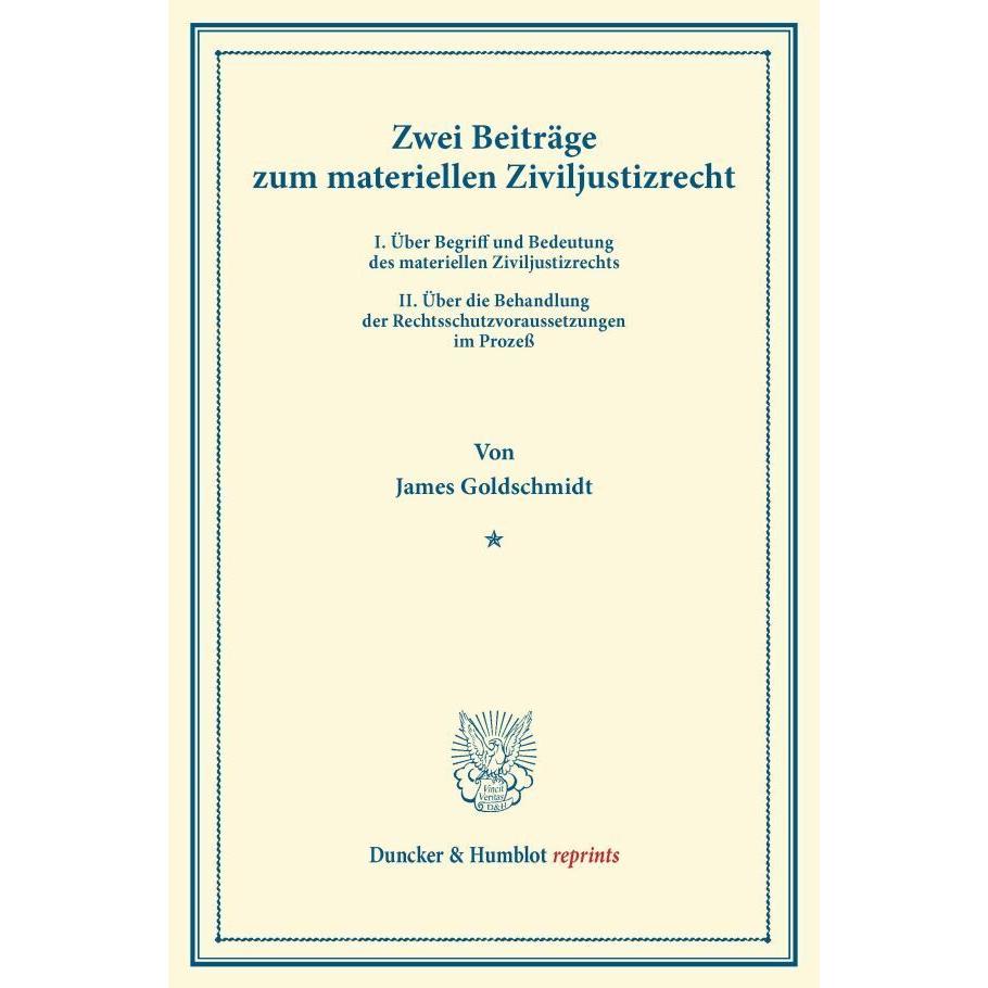 Zwei Beiträge zum materiellen Ziviljustizrecht., Fachbücher von James Goldschmidt
