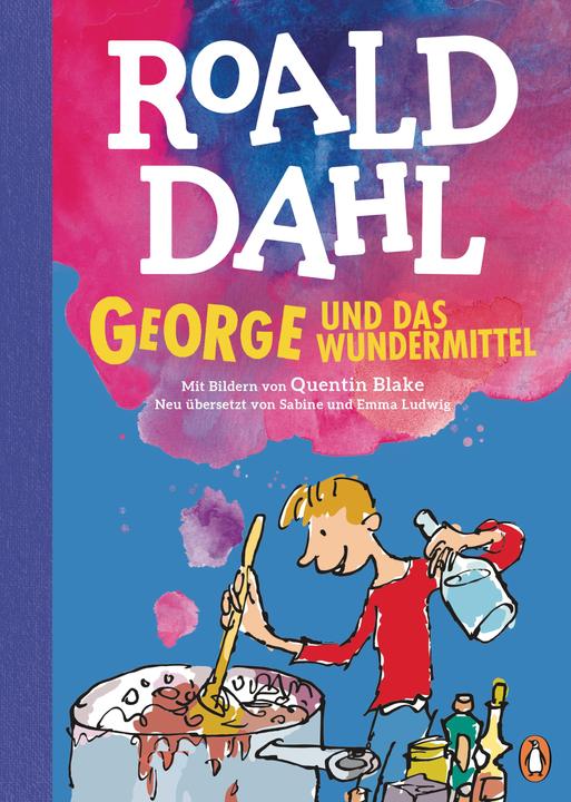 Immagine prodotto George und das Wundermittel (Tedesco, Dahl roaldo, Sabine Ludwig, Quentin Blake, Emma Ludwig, 2023)