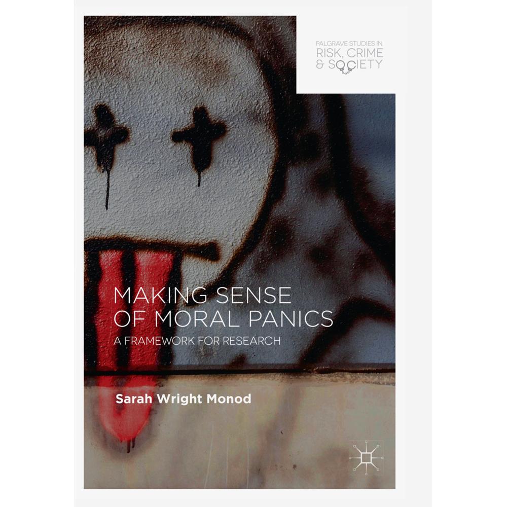 Making Sense of Moral Panics, Fachbücher von Sarah Wright Monod