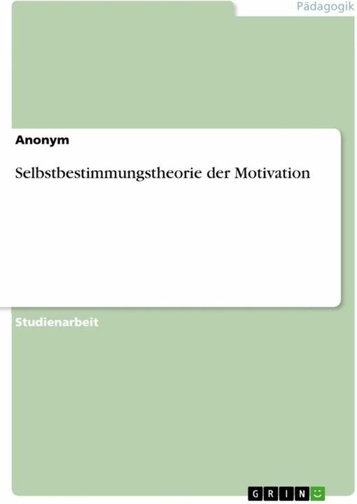 Produktbild Selbstbestimmungstheorie der Motivation (Deutsch, Anonym, 2016)