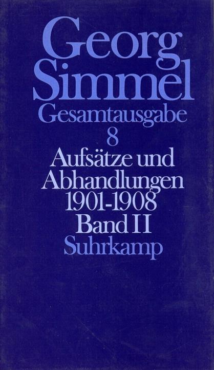 Produktbild Georg Simmel Gesamtausgabe (Band 08): Aufsätze und Abhandlungen 19011908. 2 (Deutsch, Georg Simmel, 1993)