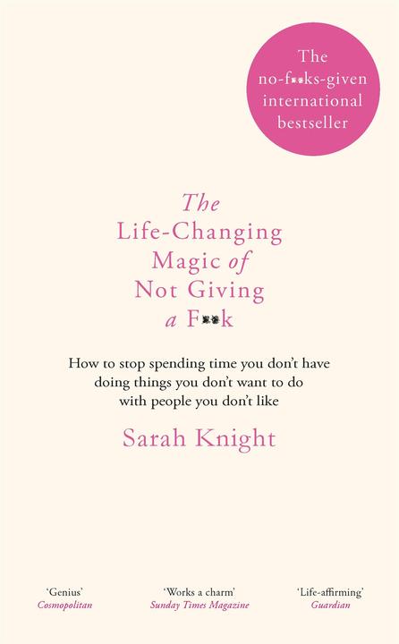 Valori nutrizionali e ingredienti The Life-Changing Magic of Not Giving a F**K (Inglese, Sarah Cavaliere, 2015)