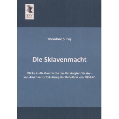 Die Sklavenmacht, Fachbücher von Theodore S. Fay
