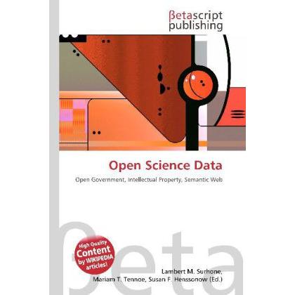 Open Science Data, Fachbücher von Lambert M. Surhone, Mariam T. Tennoe, Susan F. Henssonow