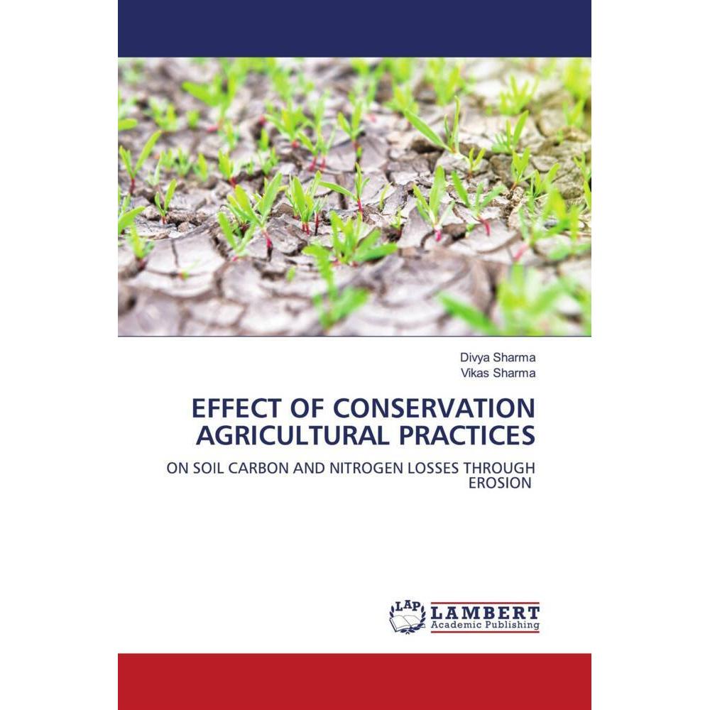 Effect Of Conservation Agricultural Practices, Fachbücher von Divya Sharma, Vikas Sharma