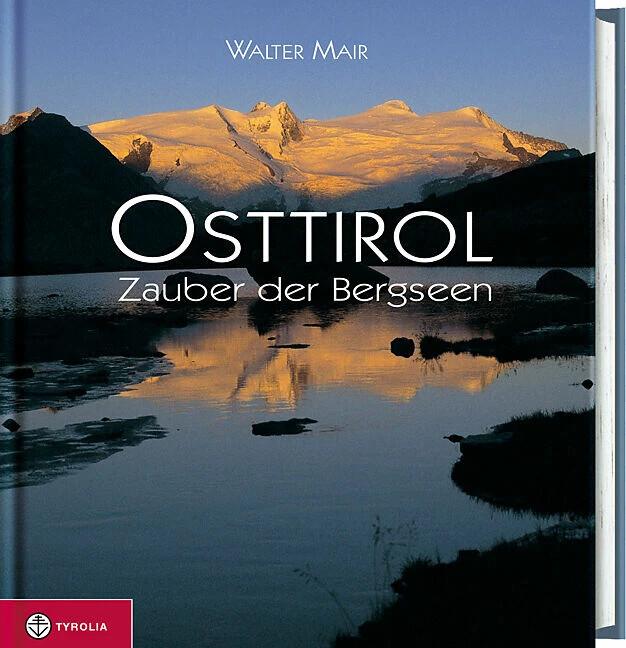 Produktbild Osttirol. Zauber der Bergseen (Deutsch, Walter Mair, 2005)