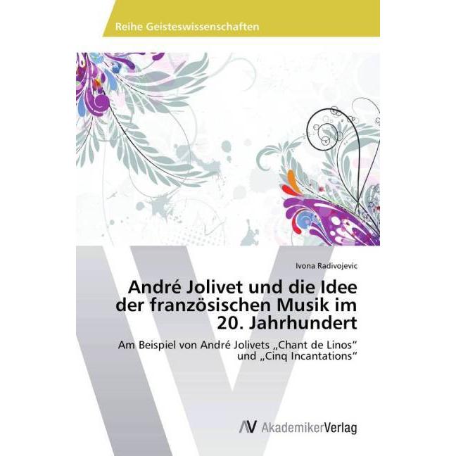 André Jolivet und die Idee der französischen Musik im 20. Jahrhundert, Fachbücher
