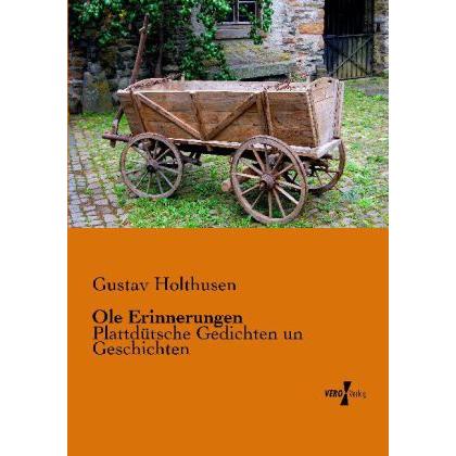Holthusen:Ole Erinnerungen, Belletristik von Gustav Holthusen